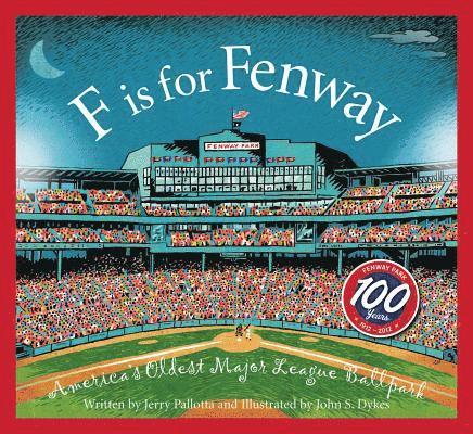 F Is for Fenway: America's Oldest Major League Ballpark 1