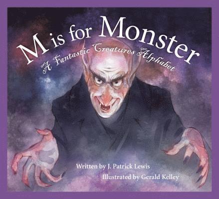 M Is for Monster: A Fantastic Creatures Alphabet 1
