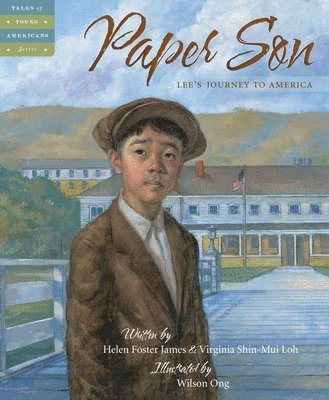 Helen Foster James, Virginia Shin-Mui Loh - Paper Son: Lee's Journey to America, Inbunden