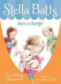 bokomslag Sheinmel, C: Stella Batts: Who's in Charge?
