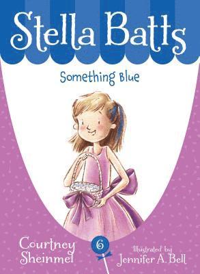 Courtney Sheinmel - Stella Batts: Something Blue, Häftad