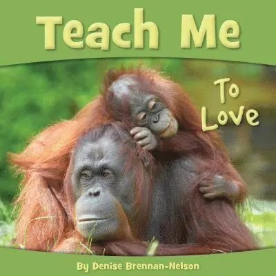 Denise Brennan-Nelson - Teach Me To Love, Inbunden. Tillgänglighet: Lägg i varukorg