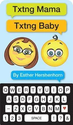 Esther Hershenhorn - Txtng Mama Txtng Baby, Kartonnage. Tillgänglighet: Lägg i varukorg