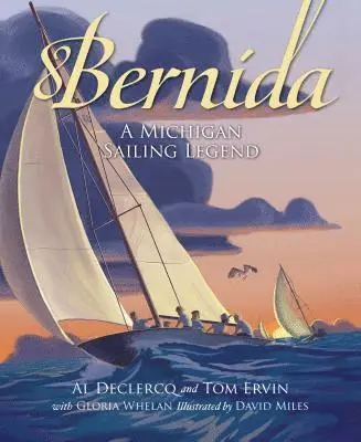 Al Declercq, Tom Ervin, Gloria Whelan - Bernida: A Michigan Sailing Legend, Inbunden. Tillgänglighet: Lägg i varukorg