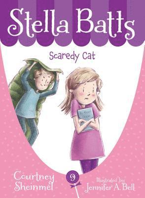 Courtney Sheinmel - Stella Batts: Scaredy Cat, Inbunden