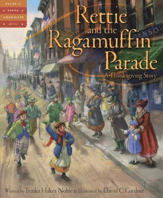 bokomslag Rettie and the Ragamuffin Parade: A Thanksgiving Story