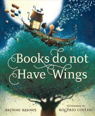 Brynne Barnes - Books Do Not Have Wings, Inbunden. Tillgänglighet: Lägg i varukorg