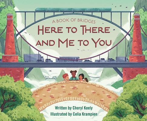 Cheryl Keely - A Book of Bridges: Here to There and Me to You, Inbunden