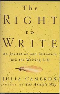 bokomslag The Right to Write: An Invitation and Initiation Into the Writing Life