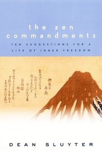 bokomslag The Zen Commandments: Ten Suggestions for a Life of Inner Freedom