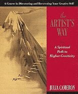 bokomslag The Artist's Way: A Spiritual Path to Higher Creativity