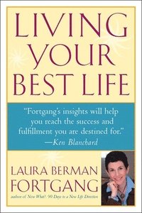 bokomslag Living Your Best Life: Ten Strategies for Getting from Where You Are to Where You're Meant to Be