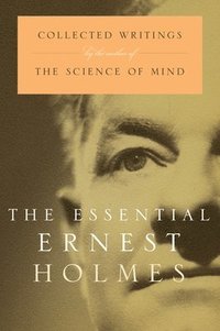 bokomslag Essential Ernest Holmes