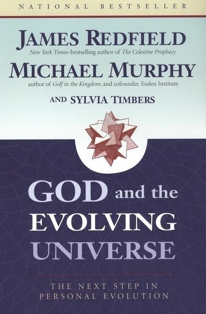 God and the Evolving Universe: The Next Step in Personal Evolution 1