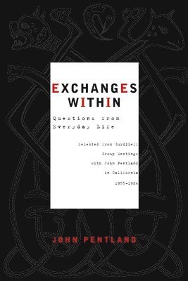 Exchanges Within: Questions from Everyday Life 1