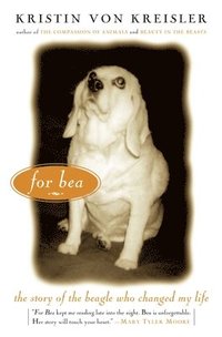 bokomslag For Bea: The Story of the Beagle Who Changed My Life