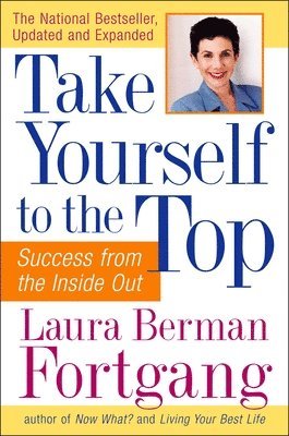 bokomslag Take Yourself to the Top: Success from the Inside Out, Updated and Expanded