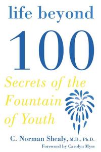 bokomslag Life Beyond 100: Secrets of the Fountain of Youth