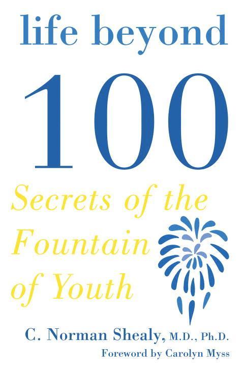 Life Beyond 100: Secrets of the Fountain of Youth 1