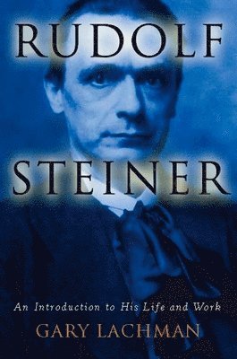 Gary Lachman - Rudolph Steiner, Häftad