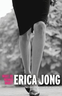 bokomslag What Do Women Want?: Essays by Erica Jong