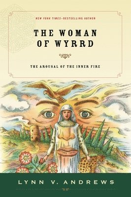 The Woman of Wyrrd: The Arousal of the Inner Fire 1