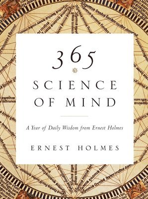 Ernest Holmes, Ernest (Ernest Holmes) Holmes - 365 Science of Mind, Häftad