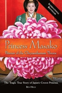 bokomslag Princess Masako: Prisoner of the Chrysanthemum Throne