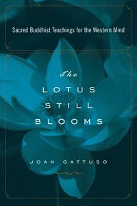 bokomslag The Lotus Still Blooms
