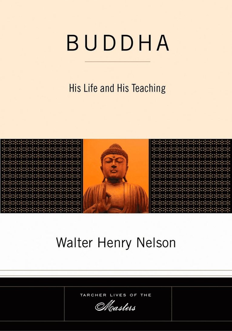 Buddha: His Life & His Teaching (New Edition) 1