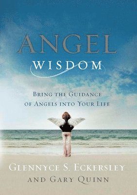bokomslag Angel Wisdom: Bring the Guidance of Angels Into Your Life
