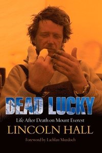 bokomslag Dead Lucky: Life After Death on Mount Everest