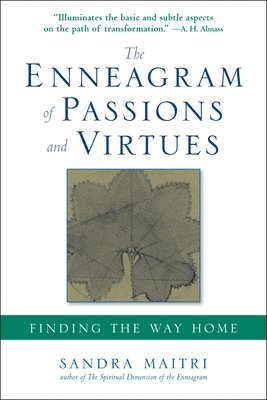 Sandra Maitri - The Enneagram of Passions and Virtues: Finding the Way Home, Häftad