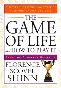 bokomslag The Game of Life and How to Play it