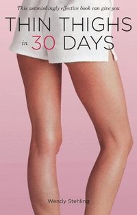 bokomslag Thin Thighs in 30 Days