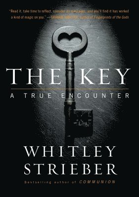Whitley Strieber - The Key: A True Encounter, Häftad