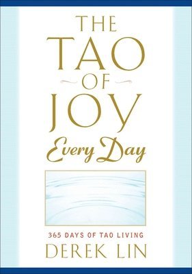 Derek Lin - Tao of Joy Every Day, Häftad