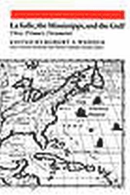 bokomslag Lasalle, the Mississippi, and the Gulf