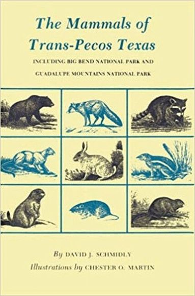 David J. Schmidly - Mammals of Trans-Pecos Texas, Häftad