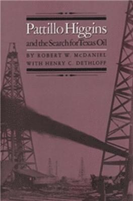 Pattillo Higgins And The Search For Texas Oil 1