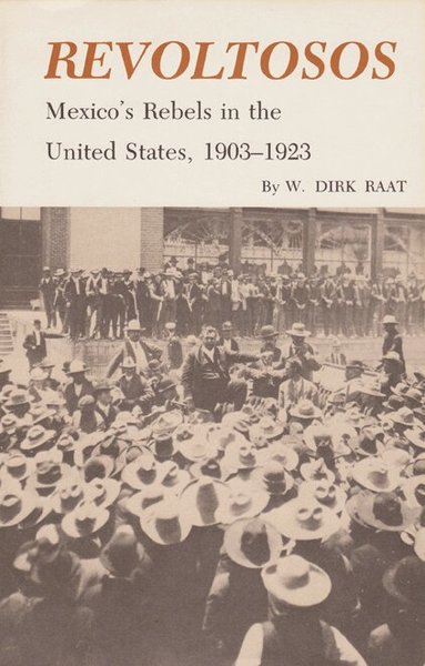 W. Dirk Raat - Revoltosos, Häftad