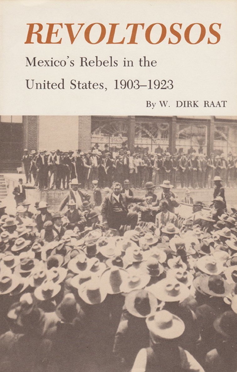 W. Dirk Raat - Revoltosos, Häftad