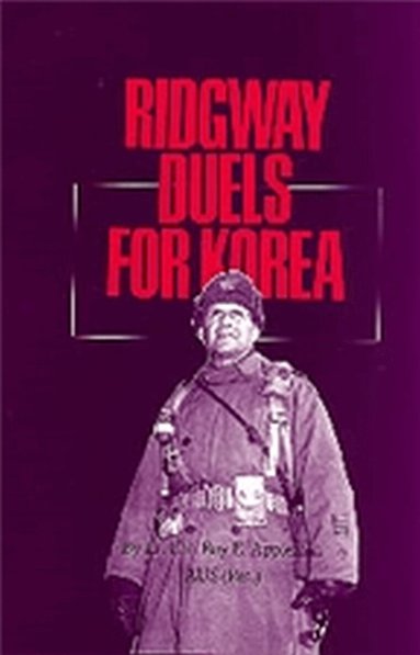 Roy E. Appleman - Ridgway Duels for Korea, Häftad