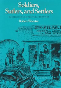 bokomslag Soldiers, Sutlers, and Settlers