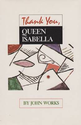 John Works - Thank You, Queen Isabella, Häftad