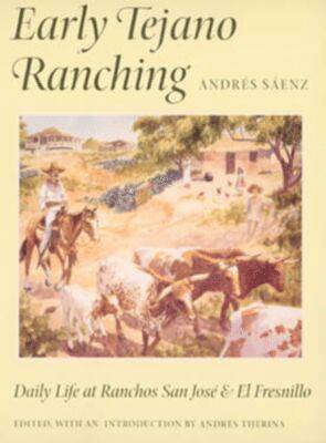 Andrés Sáenz, Andres Saenz - Early Tejano Ranching, Inbunden