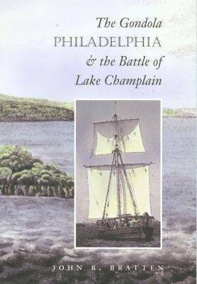 bokomslag The Gondola &quot;&quot;Philadelphia&quot;&quot; and the Battle of Lake Champlain