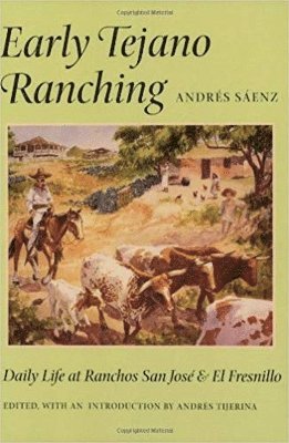 Andrés Sáenz - Early Tejano Ranching, Häftad