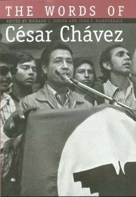 The Words of Cesar Chavez 1