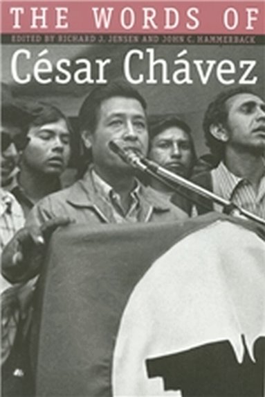 Richard J. Jensen, John C. Hammerback, Richard J. Jensen, John C. Hammerback, Richard J Jensen, John C Hammerback - Words of Cesar Chavez, Häftad